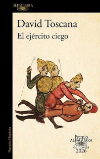 El Ejercito Ciego (Premio Alfaguara 2026) / The Blind Army Paperback - Picture 1 of 1